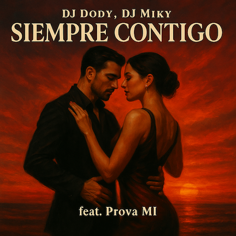 Siempre contigo (feat. DJ Dody & DJ Miky)