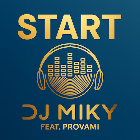 Start (feat. DJ Miky)